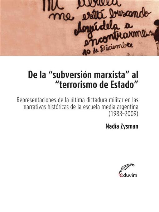 Title details for De la subversión marxista al terrorismo de estado by Nadia Eleonora Zysman - Available